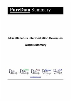 Miscellaneous Intermediation Revenues World Summary (eBook, ePUB) - DataGroup, Editorial