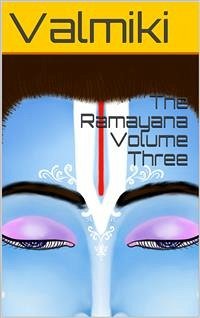 The Rāmāyana Volume Three (eBook, ePUB) - Valmiki