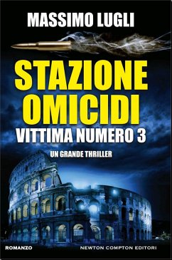Stazione omicidi. Vittima numero 3 (eBook, ePUB) - Lugli, Massimo