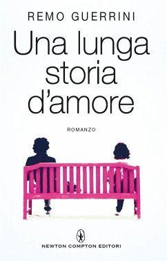 Una lunga storia d'amore (eBook, ePUB) - Guerrini, Remo