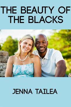 The Beauty of the Blacks: Extreme Taboo BDSM Erotica (eBook, ePUB) - Tailea, Jenna