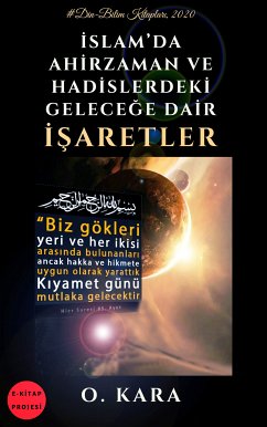 Islam'da Ahirzaman ve Hadislerdeki Gelecege Dair Isaretler (eBook, ePUB) - Kara, O.