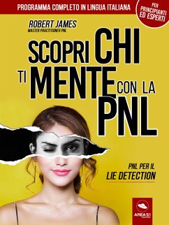 Scopri chi ti mente con la PNL (eBook, ePUB) - James, Robert