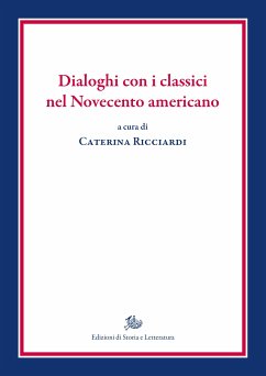 Dialoghi con i classici nel Novecento americano (eBook, PDF) - Ricciardi, Caterina