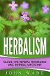 Herbalism: Guide On Herbal Remedies and... - Bild 1
