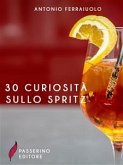 30 curiosità sullo spritz (eBook, ePUB)