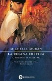 La regina eretica. Il romanzo di Nefertari (eBook, ePUB)