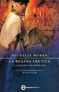 La regina eretica. Il romanzo di Nefertari (eBook, ePUB) - Moran, Michelle