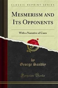 Mesmerism and Its Opponents (eBook, PDF)