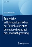 Steuerliche Selbständigkeitsfiktion der Betriebsstätte und deren Auswirkung auf die Gewinnabgrenzung (eBook, PDF)