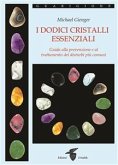 I dodici cristalli essenziali (eBook, ePUB)