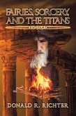 Fairies, Sorcery, and the Titans (eBook, ePUB)