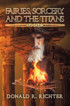 Fairies, Sorcery, and the Titans (eBook, ePUB) - Richter, Donald R.