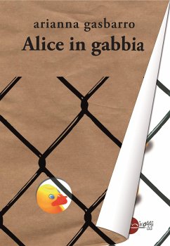 Cover Alice in gabbia (eBook, ePUB)