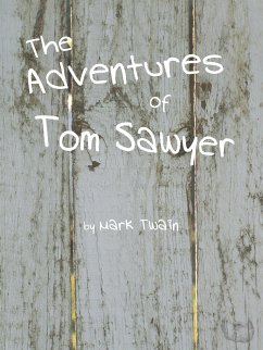 The Adventures of Tom Sawyer (eBook, ePUB) - Twain, Mark