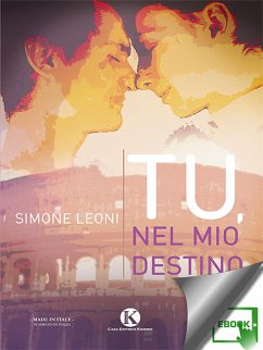 Tu, nel mio destino (eBook, ePUB) - Leoni, Simone