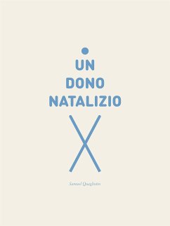 Un dono natalizio (eBook, ePUB) - Quagliotto, Samuel