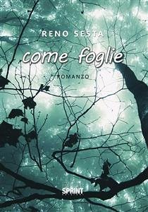 Come foglie (eBook, ePUB) - Sesta, Reno