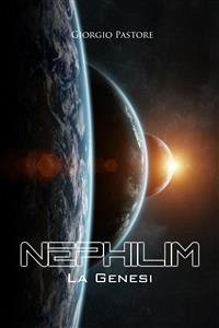 Nephilim - La Genesi (eBook, ePUB) - Pastore, Giorgio