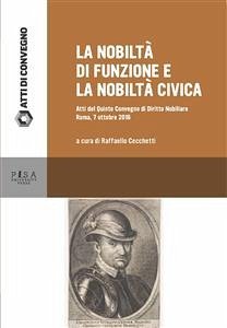 La nobiltà di funzione e la nobiltà civica (eBook, PDF) - Cecchetti, Raffaello