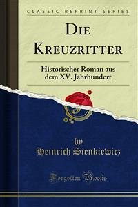 Die Kreuzritter (eBook, PDF) - Sienkiewicz, Heinrich