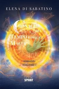 Cronache del tempo e della magia (eBook, ePUB) - Di Sabatino, Elena