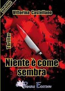 Niente è come sembra (eBook, ePUB) - Castellano, Vittorina