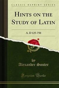 Hints on the Study of Latin (eBook, PDF) - Souter, Alexander