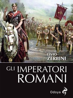 Gli imperatori romani (eBook, ePUB) - Zerbini, Livio