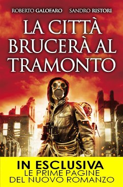 La città brucerà al tramonto (eBook, ePUB) - Galofaro, Roberto; Ristori, Sandro