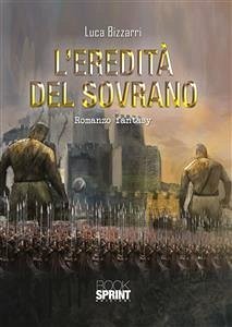 L'eredità del Sovrano (eBook, ePUB) - Bizzarri, Luca