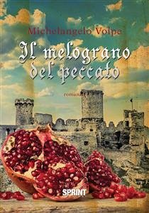 Il melograno del peccato (eBook, ePUB) - Volpe, Michelangelo