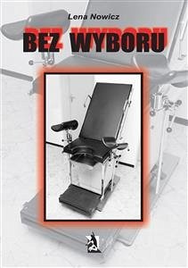 Bez wyboru (eBook, ePUB) - Nowicz, Lena