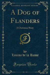 A Dog of Flanders (eBook, PDF)