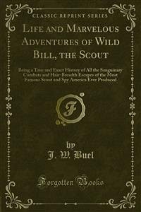 Life and Marvelous Adventures of Wild Bill, the Scout (eBook, PDF)