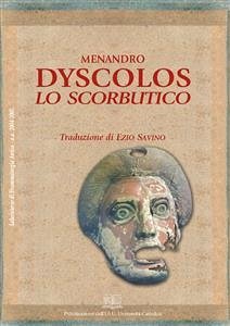 Dyscolos (eBook, PDF) - Ezio Savino, Traduzione; Menandro