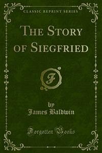 The Story of Siegfried (eBook, PDF) - Baldwin, James