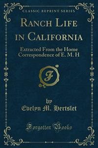 Ranch Life in California (eBook, PDF) - M. Hertslet, Evelyn