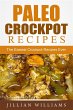 Paleo Crockpot Recipes: The Easiest... - Bild 1