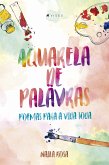 Aquarela de palavras: poemas para a vida toda (eBook, ePUB)