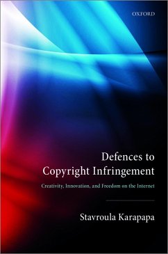 Defences to Copyright Infringement (eBook, PDF) - Karapapa, Stavroula