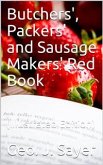 Butchers', Packers' and Sausage Makers' Red Book (eBook, ePUB)