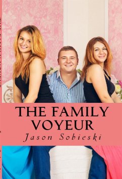 The Family Voyeur: Taboo Erotica (eBook, ePUB) - Sobieski, Jason