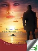 Finché tornerà ancora l&quote;alba (eBook, ePUB)