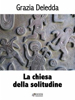 La chiesa della solitudine (eBook, ePUB) - Deledda, Grazia