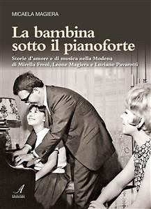 La bambina sotto il pianoforte (eBook, PDF) - Magiera, Micaela