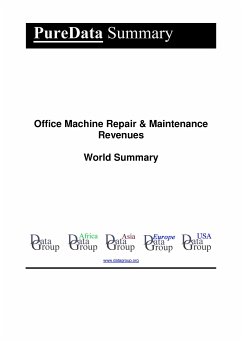 Office Machine Repair & Maintenance Revenues World Summary (eBook, ePUB) - DataGroup, Editorial
