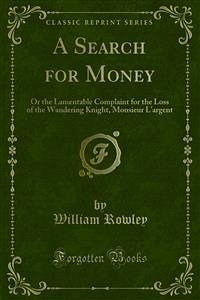 A Search for Money (eBook, PDF) - Rowley, William
