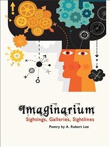 Imaginarium: Sightings, Galleries, Sightlines (eBook, ePUB) - Robert Lee, A.