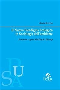 Il Nuovo Paradigma Ecologico in Sociologia dell’ambiente (eBook, PDF) - Beretta, Ilaria